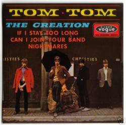 The Creation : Tom Tom.
